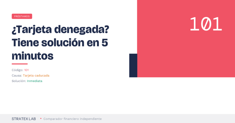 Causa 101 tarjeta denegada: tarjeta caducada, qué hacer (2026)