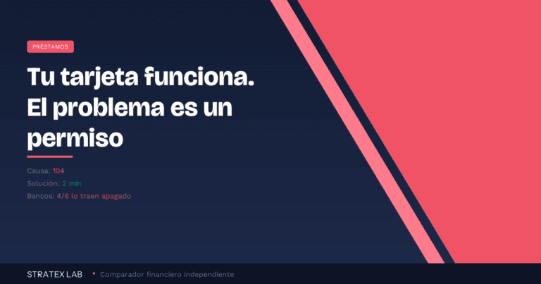 Causa 104 tarjeta denegada: operación no permitida, qué hacer (2026)