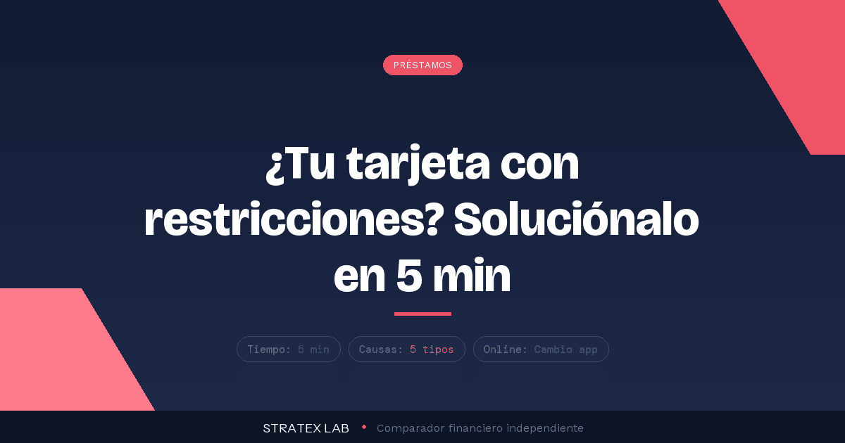 causa 181 tarjeta denegada restricciones de credito - Stratex Lab